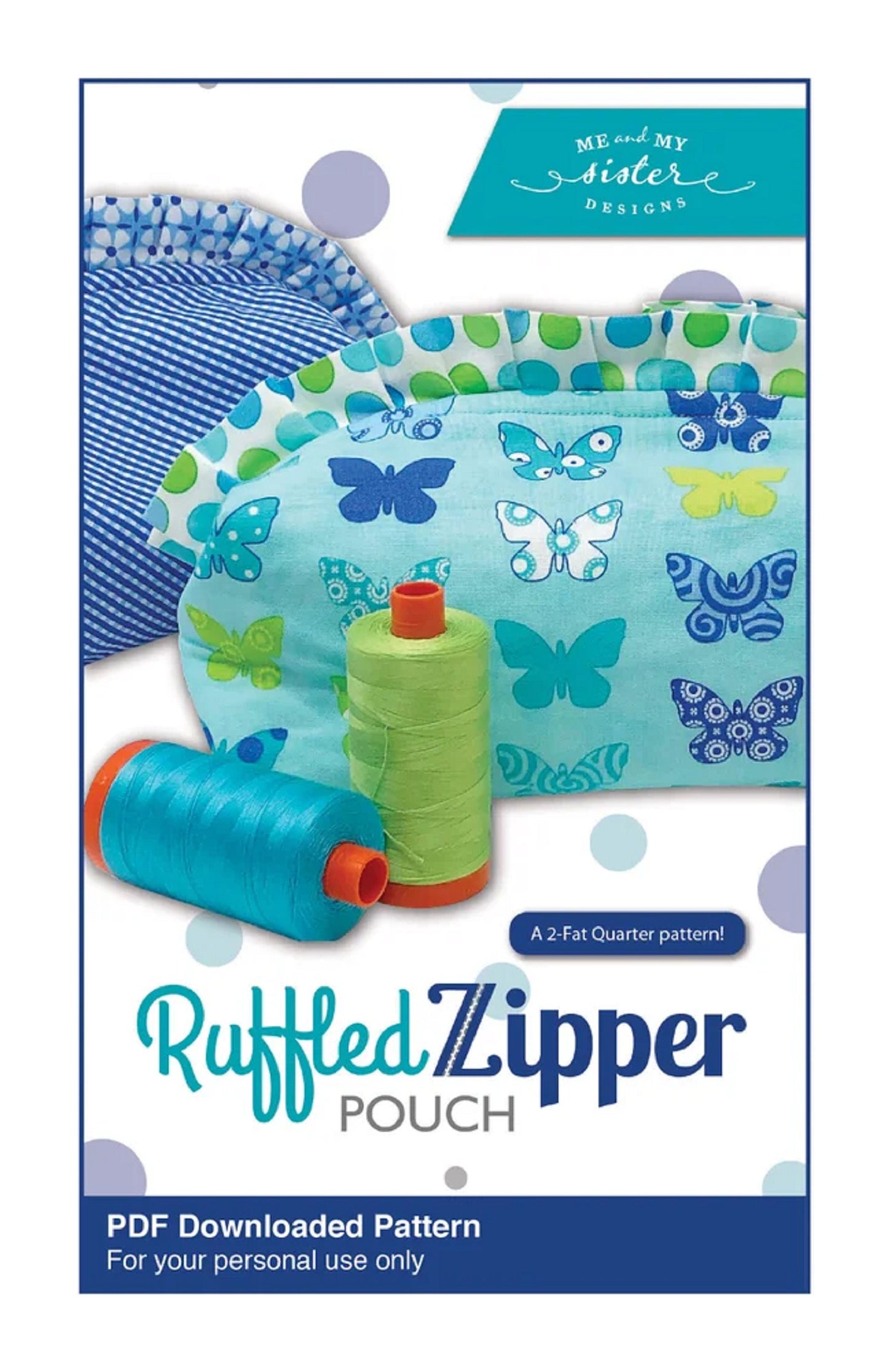 Ruffled Zipper Pouch- 2 FQ Pattern- Me & My Sister