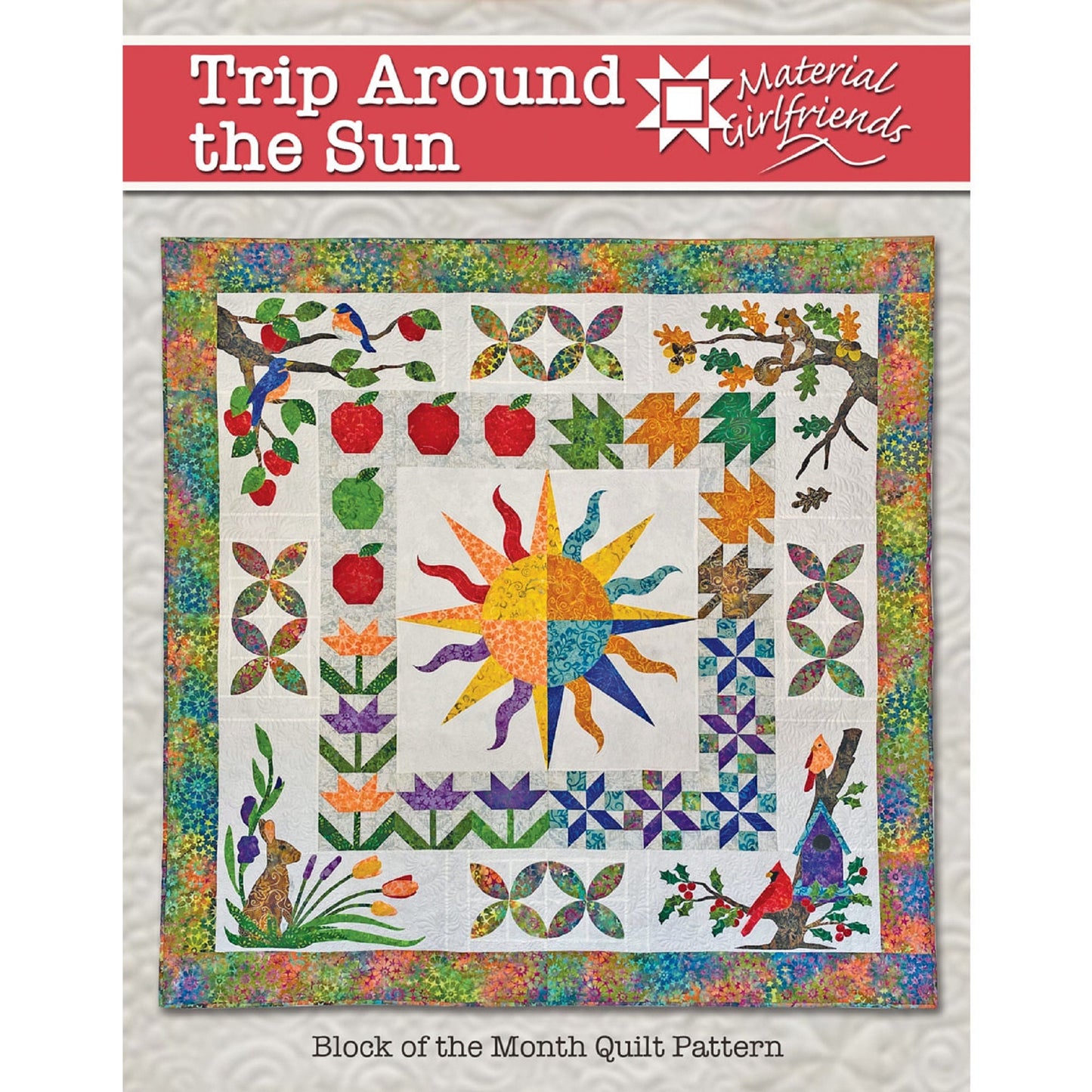 Trip Around the Sun   Applique   Block of the Month Pattern   Complete   Material Girlfriends   FREE Ship